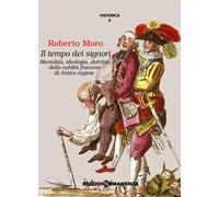 Il tempo dei signori. Mentalità, ideologia, dottrine, della nobiltà francese di antico regime
