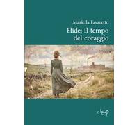 Il tempo del coraggio. Elide