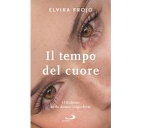 Il tempo del cuore. Il Galateo delle donne imperfette - 2020 - Sa