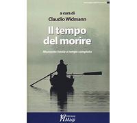 Il tempo del morire. Momento fatale o tempo compiuto