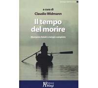 Il tempo del morire. Momento fatale o tempo compiuto