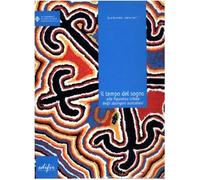 Il tempo del sogno. Catalogo della mostra (Firenze, Complesso delle oblate, 10 novembre-8 dicembre 2003). Ediz. italiana, inglese e francese