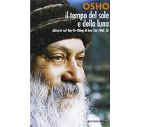 Il tempo del sole e della luna. Discorsi sul Tao-Te-Ching di Lao Tzu. Vol. 5