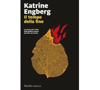Il tempo della fine [Paperback] [Jul 01, 2025] Engberg, Katrine and Letizia, Cla
