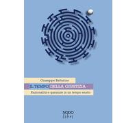 Il tempo della giustizia. Razionalità e garanzie in un tempo esatto