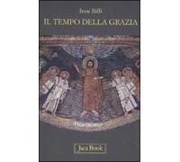 Il tempo della grazia. Brevi meditazioni per l'anno liturgico
