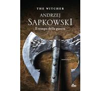 Il tempo della guerra. The Witcher. Vol. 4