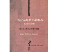Il tempo della malafede e altri scritti