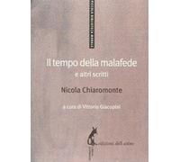 Il tempo della malafede e altri scritti