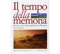 Il tempo della memoria. Giorni e mesi nella tradizione in Piemonte