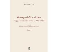 Il tempo della scrittura. Saggi e interventi critici (1990-2025)
