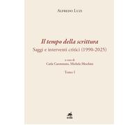 Il tempo della scrittura. Saggi e interventi critici (1990-2025) - [Metauro]