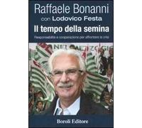 Il tempo della semina. Responsabilità e cooperazione per afforntare la crisi