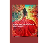 IL TEMPO DELL'AMORE PERDUTO