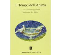 Tempo Dell'Anima. Atti Del Congresso Europeo Di Psicologia Transpersonale (Assis