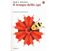 Il tempo delle api. Lezioni di vita dall'alveare