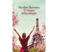 Il tempo delle ciliegie - Barreau Nicolas
