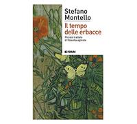 Il tempo delle erbacce. Piccolo trattato di filosofia agreste