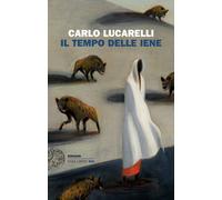 Il tempo delle iene [Paperback] [Nov 17, 2015] Lucarelli, Carlo