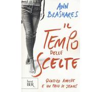 Il tempo delle scelte. Quattro amiche e un paio di jeans
