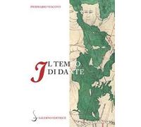 Il tempo di Dante. Un'indagine sul tempo del Dante autore e del Dante personaggio