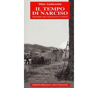 Il tempo di Narciso. Memorie del Novecento veneto
