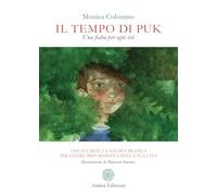 LIBRO IL TEMPO DI PUK. UNA FIABA PER OGNI ETÀ - CON 21 CARTE - MONICA COLOSIMO