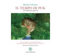 Il tempo di Puk. Una fiaba per ogni età. Con 21 Carte