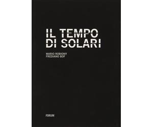 Il tempo di Solari. Storia di una multinazionale tascabile dalla crisi al ...