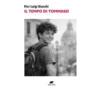 Il tempo di Tommaso - Bianchi Pier Luigi