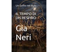 IL TEMPO DI UN RESPIRO: Un Soffio nel Buio