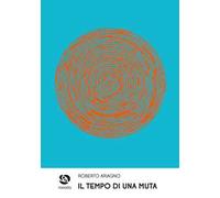 Il tempo di una muta