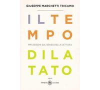 Il tempo dilatato. Riflessioni sul senso della lettura - [Casa Editrice IBISKOS]