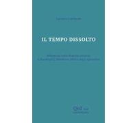 Il tempo dissolto. Riflessioni sulla filosofia artistica
