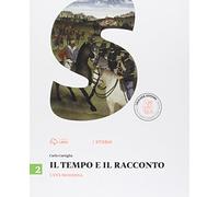 Il tempo e il racconto. Per la Scuola media. Con e-book. Con espansione online. L'età moderna (Vol. 2)