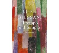 Il tempo e il tempio. Dio e l'uomo