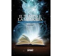 Il tempo e la memoria. Racconti, storie e fantasie di un paese del Sud