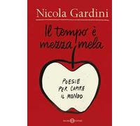 Il tempo è mezza mela. Poesie per capire il mondo