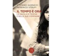 Il tempo è ora. La favola di Teresa e delle sue compagne