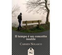 Il tempo è un concetto inutile di Carmen Nolasco , Flaneurs