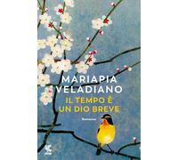 Il tempo è un dio breve [Paperback] [Jan 12, 2024] Veladiano, Mariapia