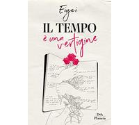 Il tempo è una vertigine