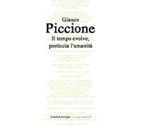 Il tempo evolve, posticcia l'umanità