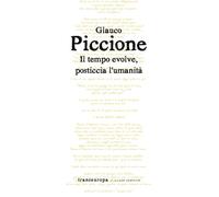 Il tempo evolve, posticcia l'umanità - 2021 - Transeuropa