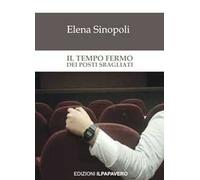 Il tempo fermo dei posti sbagliati