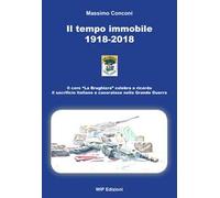 Il tempo immobile 1918-2018
