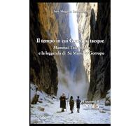 Il tempo in cui Gorropu tacque: Mammai Tzicchedda e la leggenda di Sa Mama 'e Gorropu: 2