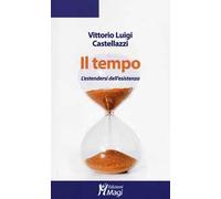 Il tempo. L'estendersi dell'esistenza