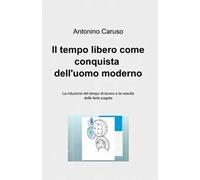 Il tempo libero come conquista dell'uomo moderno
