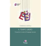 Il tempo libero. Prospettive di analisi di pedagogia speciale - Santilli Tommaso